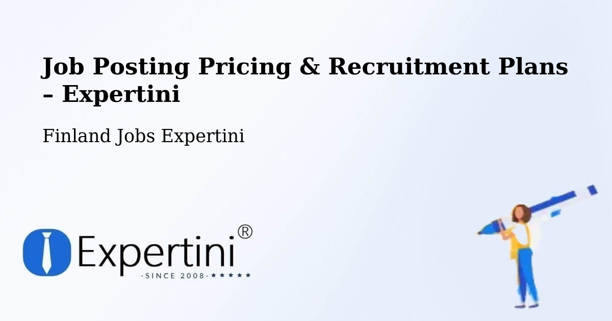 Job Posting Pricing & Recruitment Plans – Salo - Salo, Finland Jobs Expertini